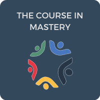The Course in Mastery - Series