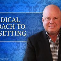 A Radical Approach To Goal Setting