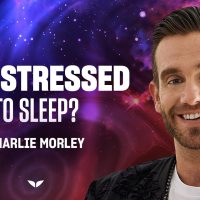 5 Steps to transform stress for deep and restorative sleep | Charlie Morley
