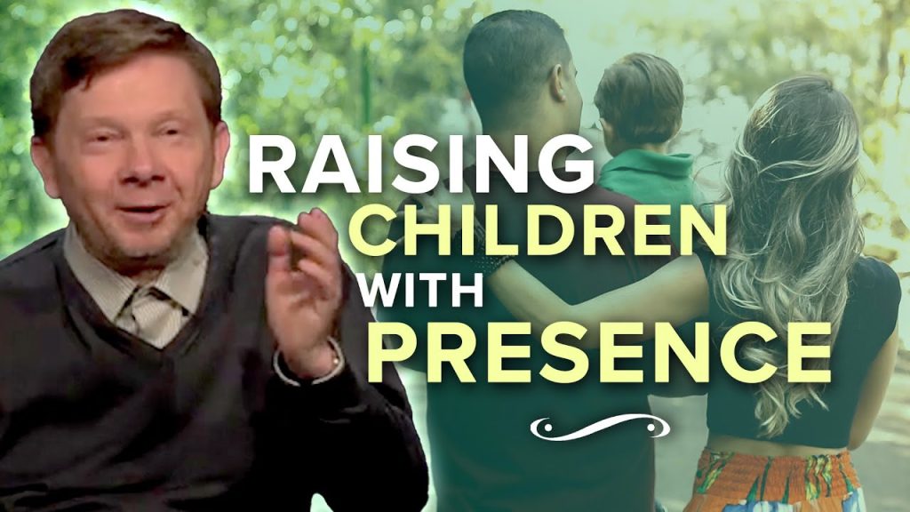 How to Parent Children Consciously | Eckhart Tolle