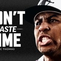 DON'T WASTE YOUR TIME - Best Motivational Speech Video (Featuring Eric Thomas)