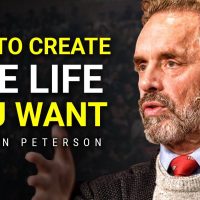 How To Create The Life You Want To Live | Jordan Peterson Motivation