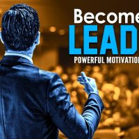 BECOME THE LEADER OF YOUR DREAMS -  The Ultimate Leadership Motivation of 2021 (MUST WATCH)