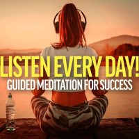 LISTEN EVERY DAY! Guided Meditation for Success, Wealth and Happiness