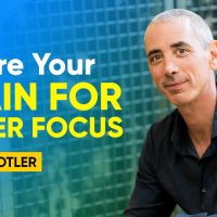 Peak Performance Expert - Steven Kotler - Shares Secrets On How To Improve Your Focus