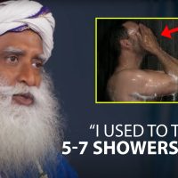 Sadhguru: "A shower is not just about cleaning the body..."