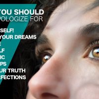 7 Things You Should Never Apologize For!