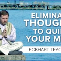 A Teaching to Quiet Your Mind | Eckhart Tolle Teachings