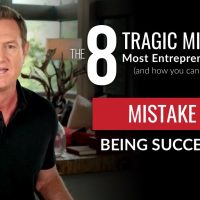 BUSINESS MISTAKE #7: Being Successful