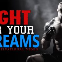 FIGHT FOR YOUR DREAMS - Best Motivational Speech Video Ever | 2017 Motivation