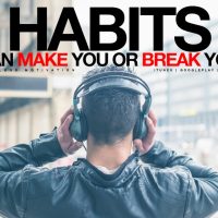 Habits Can MAKE You Or Break You - Entrepreneur Motivational Video