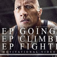 Keep GOING, Keep CLIMBING, Keep FIGHTING - Motivational Video for When You Feel Like Giving Up