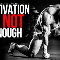 Motivation Is Not Enough! You Must Work