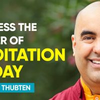 The power of meditation | Gelong Thubten