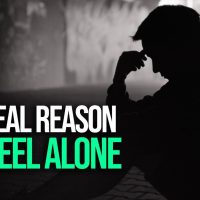The REAL Reason You Feel Alone