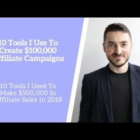 10 Tools I Use To Create $100,000 Affiliate Campaigns