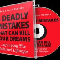 5 Deadly Mistakes That Will Kill Your Dreams Of Living The Internet Lifestyle By Roy & Julie Derrick