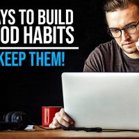 6 Ways To Build Good Habits & Break Bad Ones