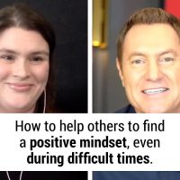 Ask Darren: How do I help others to find a positive mindset, even during difficult times?