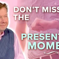 Don’t Miss the Now by Hurrying through Life | Eckhart Tolle