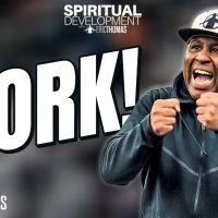 Eric Thomas |  Work! (Spiritual Development)