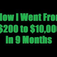 How I Went From $200 to $10,000 In 9 Months: 3 Simple Tips