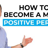 How to Become a More Positive Person
