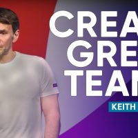 How to Create Highly Effective and High Performing Teams | Keith Ferrazzi