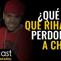 La Razón Por La Cual Rihanna Perdonó a Chris | Historias De Vida | Goalcast Español