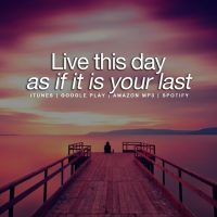 Live This Day Like It's Your Last - Motivational Video