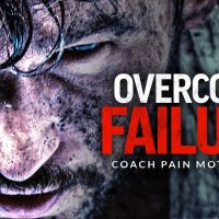 OVERCOME FAILURE - Powerful Motivational Speech Video (Featuring Coach Pain)