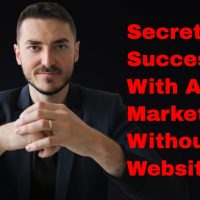 Secret To Successful Affiliate Marketing Without a Website