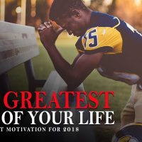 THE GREATEST YEAR OF YOUR LIFE - Best Motivational Video for Success in 2018