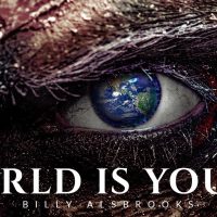 THE WORLD IS YOURS - Best Motivational Speech Video (Featuring Billy Alsbrooks)