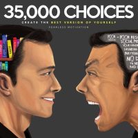 You Make 35,000 Choices Every Day! (Create The Best Version Of Yourself)