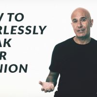 How to Fearlessly Speak Your Opinions | Robin Sharma