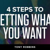 4 Steps to Getting What You Want | Tony Robbins Podcast » December 2, 2023 » 4 Steps to Getting What You Want | Tony Robbins