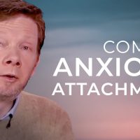 Can We Heal an Anxious Attachment Style? | Eckhart Answers