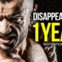 DISAPPEAR FOR 1 YEAR, SHOCK THEM WITH YOUR RESULTS — Best Motivational Speech (MUST WATCH)