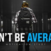 DON'T SETTLE FOR AVERAGE - Best Study Motivation Compilation for Success & Students