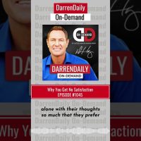 DarrenDaily On-Demand Episode 1045: Why You Get No Satisfaction