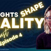 Discover How Thoughts Shape Reality for Personal Growth | Rugged Human Podcast Ep. 4