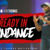 Eric Thomas | Already in Abundance (Eric Thomas Motivation)