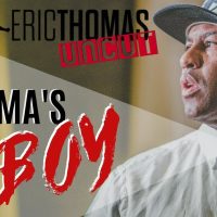 Eric Thomas | Momma's Boy ( Eric Thomas Motivation )