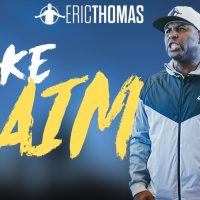 Eric Thomas | Take Aim (Eric Thomas Motivation)