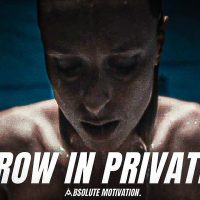GROW IN PRIVATE. FORGET ATTENTION AND BECOME A GHOST. - Motivational Speech Compilation