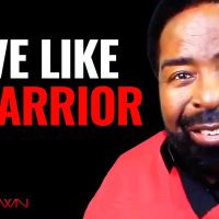 Take Courage In Order To Live Live A Warrior | Les Brown