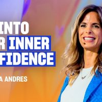 Tapping into Your Inner Confidence to Achieve Your Goals | Florencia Andres