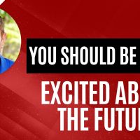 Why You Should Be Crazy Excited About The Future | DDOD #1116