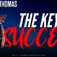 Eric Thomas | The Keys 2 Success (Eric Thomas Session)